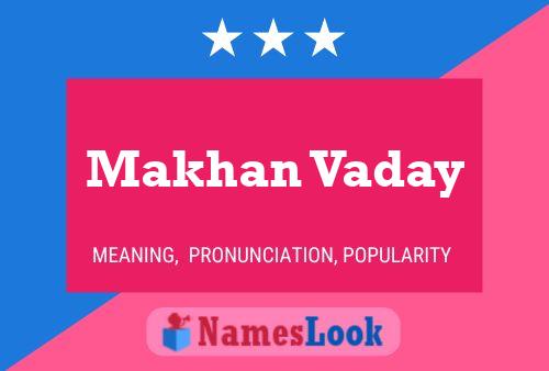 Makhan Vaday Namensposter