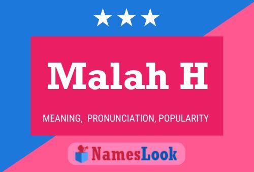 Malah H Namensposter