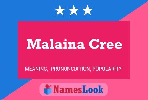 Malaina Cree Namensposter