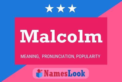 Malcolm Namensposter