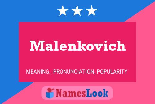 Malenkovich Namensposter