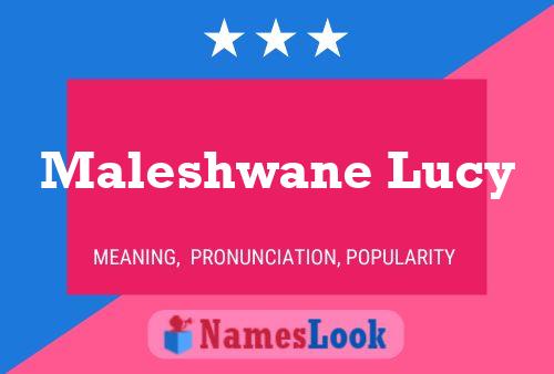 Maleshwane Lucy Namensposter