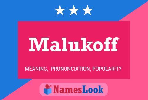 Malukoff Namensposter