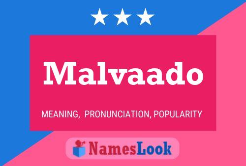 Malvaado Namensposter