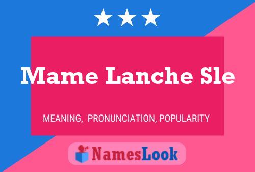 Mame Lanche Sle Namensposter