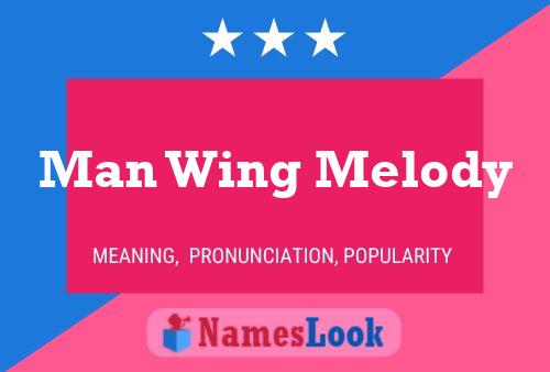 Man Wing Melody Namensposter