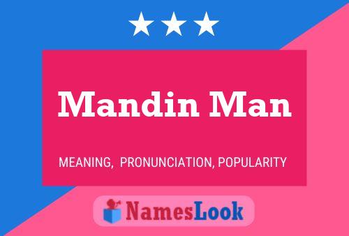 Mandin Man Namensposter