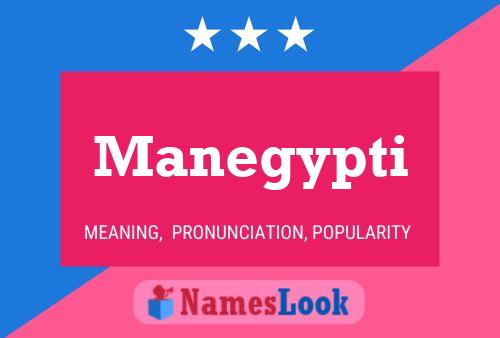 Manegypti Namensposter