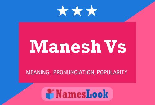 Manesh Vs Namensposter