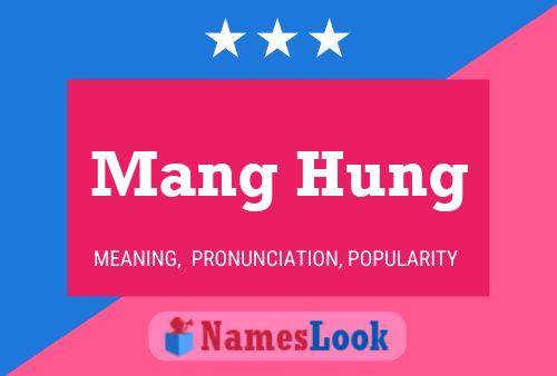 Mang Hung Namensposter