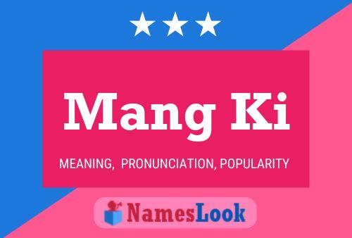 Mang Ki Namensposter