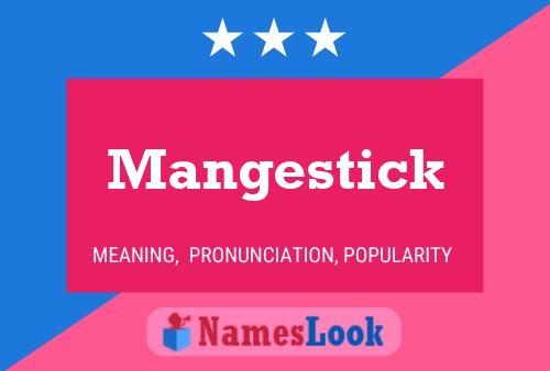 Mangestick Namensposter