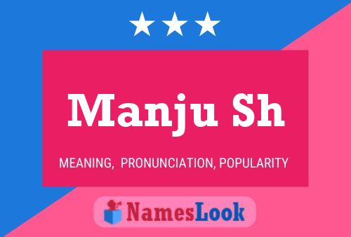 Manju Sh Namensposter