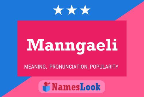 Manngaeli Namensposter