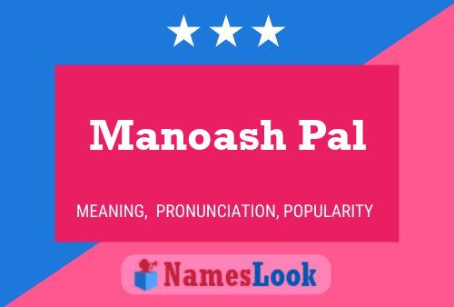 Manoash Pal Namensposter