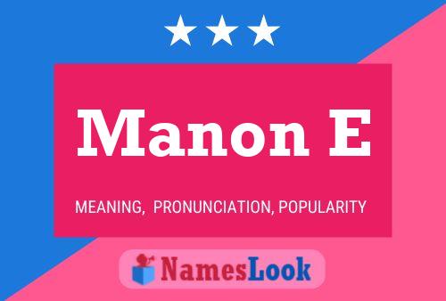 Manon E Namensposter