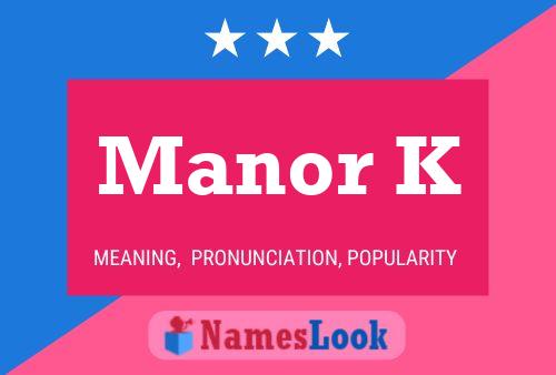 Manor K Namensposter