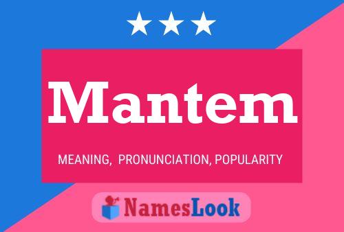 Mantem Namensposter