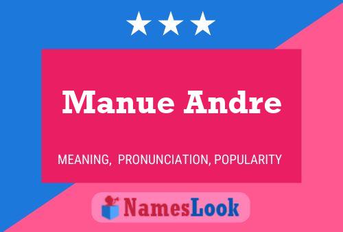 Manue Andre Namensposter