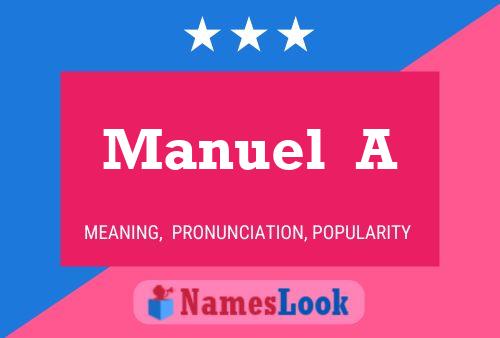 Manuel  A Namensposter