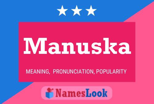 Manuska Namensposter