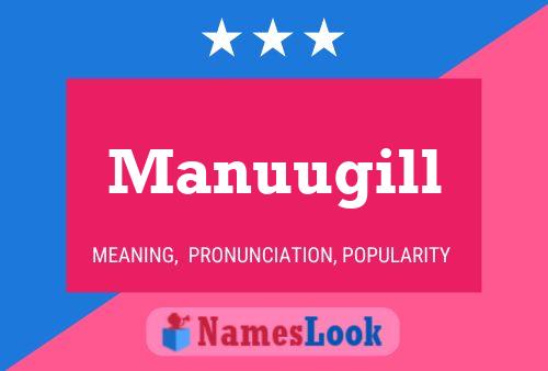 Manuugill Namensposter