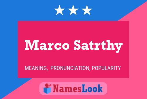 Marco Satrthy Namensposter