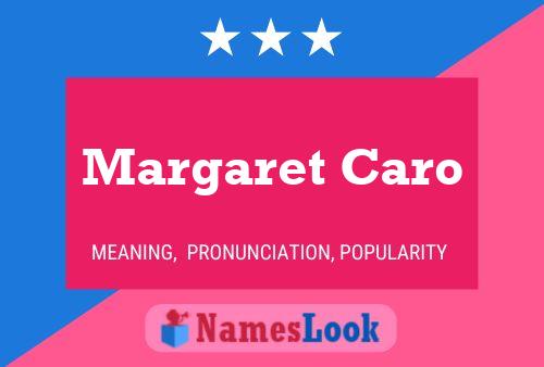 Margaret Caro Namensposter