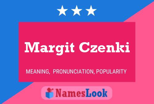 Margit Czenki Namensposter