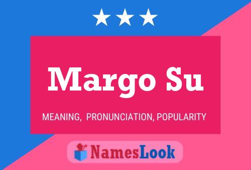 Margo Su Namensposter