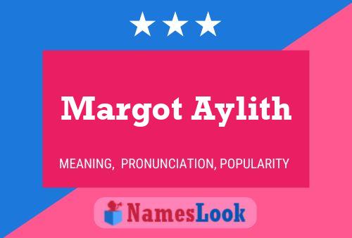 Margot Aylith Namensposter