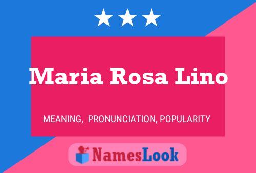 Maria Rosa Lino Namensposter