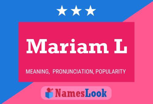 Mariam L Namensposter