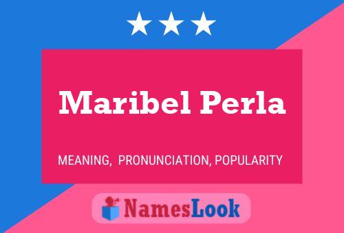 Maribel Perla Namensposter