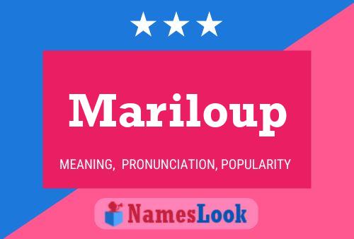 Mariloup Namensposter