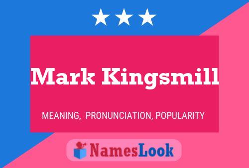 Mark Kingsmill Namensposter