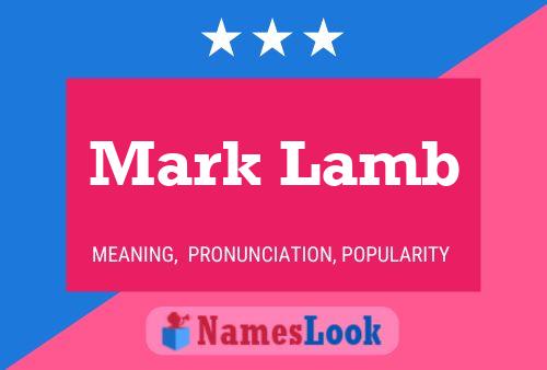 Mark Lamb Namensposter