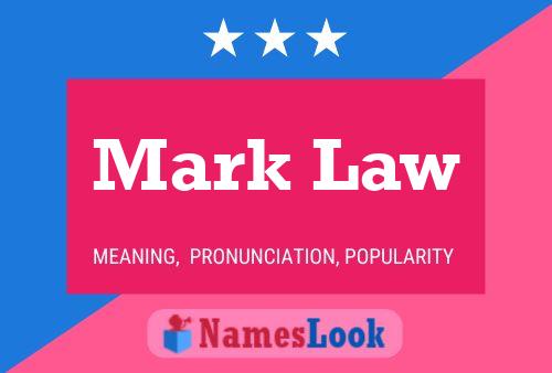 Mark Law Namensposter