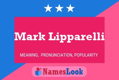 Mark Lipparelli Namensposter