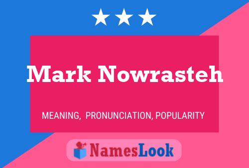 Mark Nowrasteh Namensposter