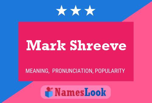 Mark Shreeve Namensposter