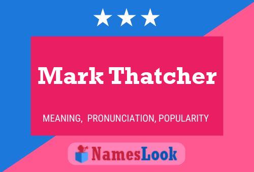 Mark Thatcher Namensposter