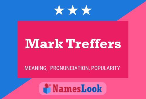 Mark Treffers Namensposter