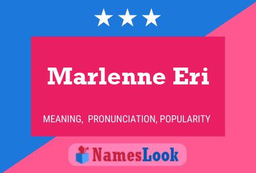 Marlenne Eri Namensposter