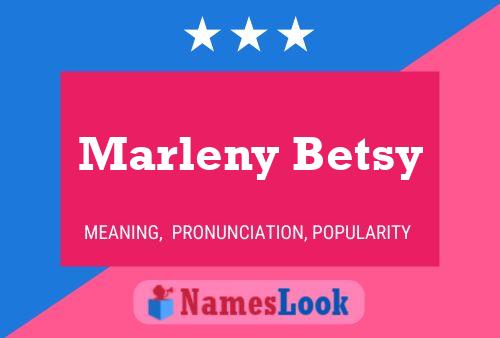 Marleny Betsy Namensposter