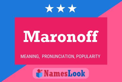 Maronoff Namensposter