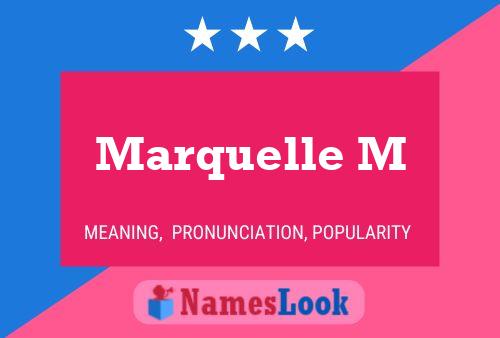 Marquelle M Namensposter