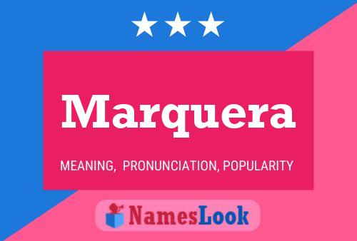 Marquera Namensposter