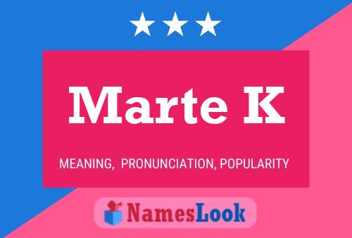 Marte K Namensposter