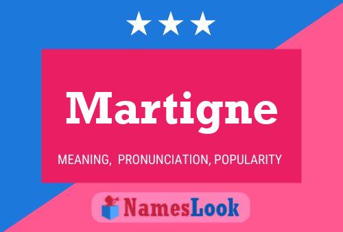 Martigne Namensposter